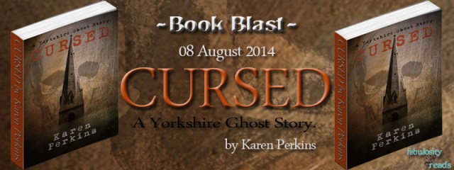 Cursed (A Yorkshire Ghost Story) by Karen Perkins